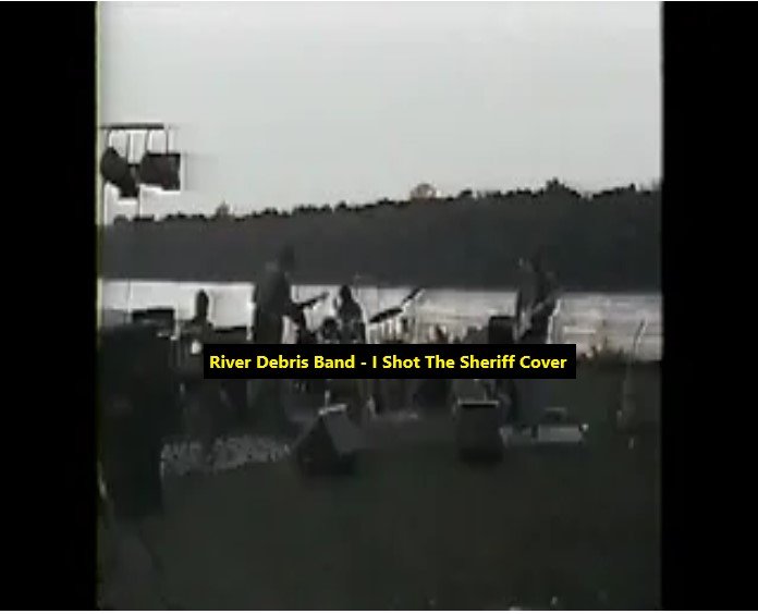I Shot The Sheriff - River Debris Band